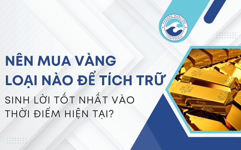 nên mua vàng loại nào để tích trữ