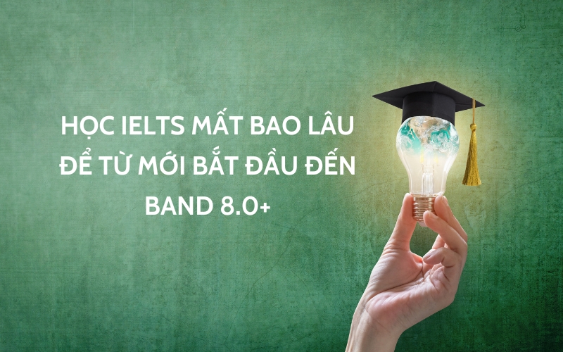 học ielts mất bao lâu