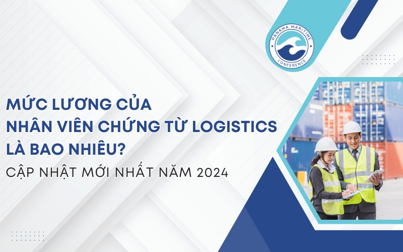 mức lương của nhân viên chứng từ logistics