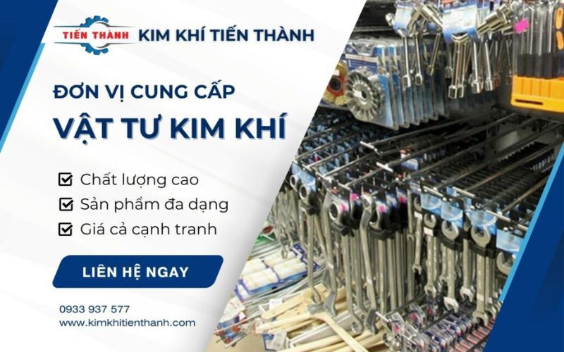 Vật tư kim khí uy tín Tiến Thành