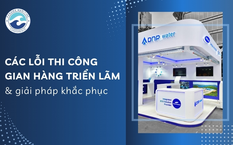 lỗi thi công gian hàng triển lãm